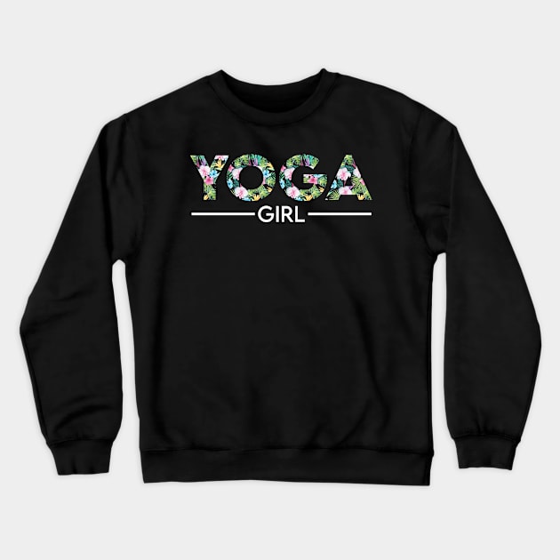 Yoga girl floral design. Perfect present for mom dad friend him or her Crewneck Sweatshirt by SerenityByAlex